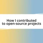 How I contributed to open-source projects