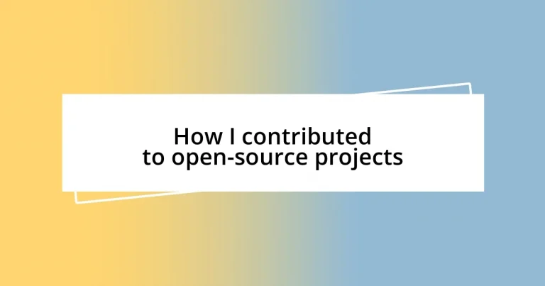 How I contributed to open-source projects