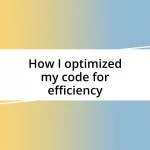 How I optimized my code for efficiency