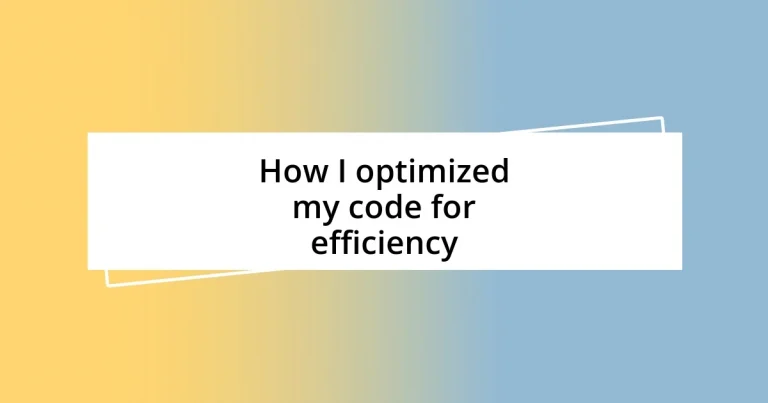 How I optimized my code for efficiency