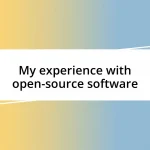 My experience with open-source software