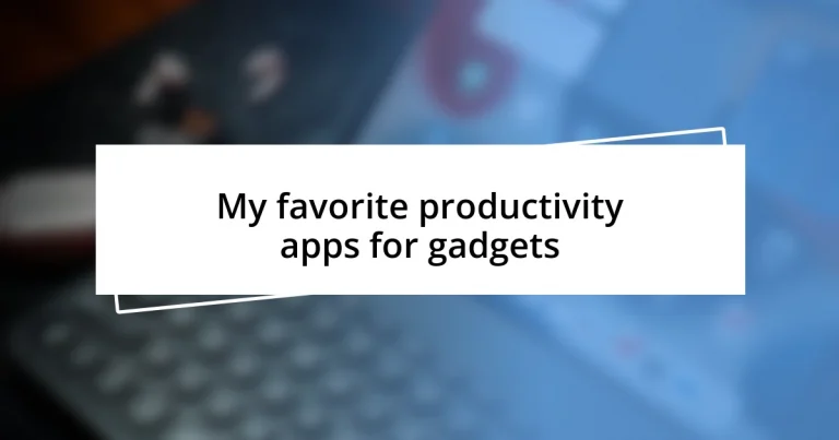 My favorite productivity apps for gadgets