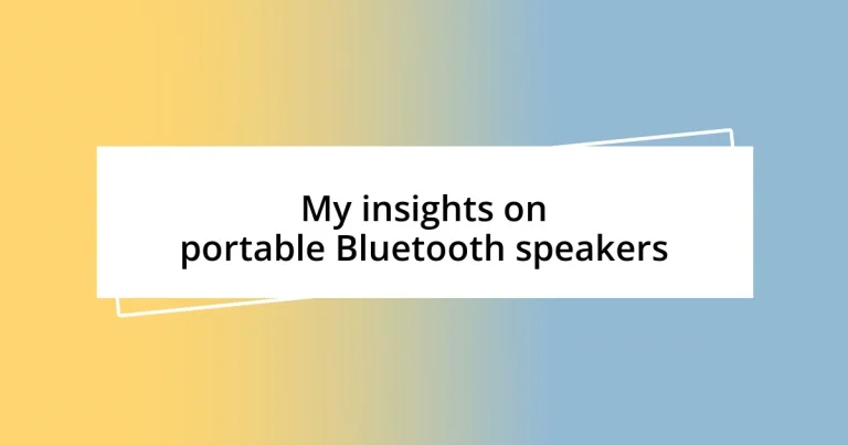 My insights on portable Bluetooth speakers