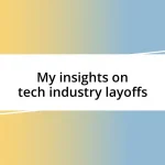 My insights on tech industry layoffs