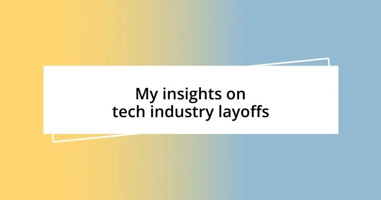 My insights on tech industry layoffs