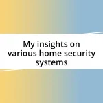 My insights on various home security systems