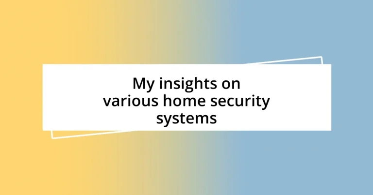 My insights on various home security systems