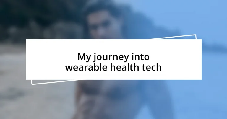 My journey into wearable health tech