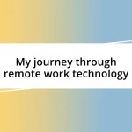 My journey through remote work technology