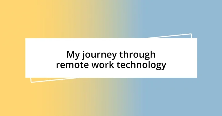 My journey through remote work technology