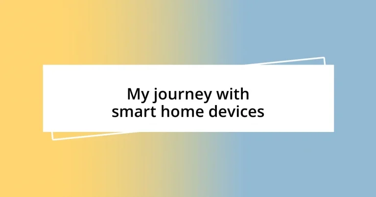 My journey with smart home devices