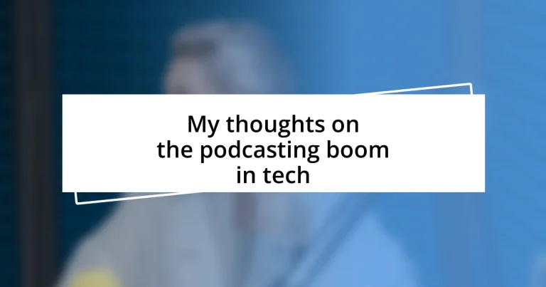 My thoughts on the podcasting boom in tech