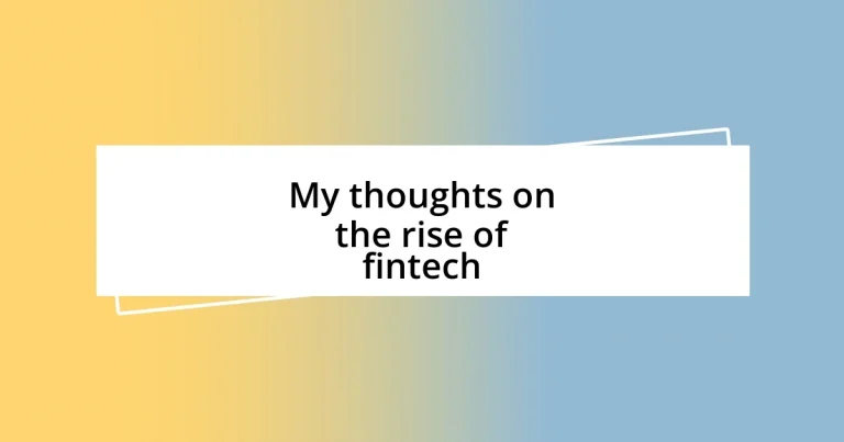 My thoughts on the rise of fintech