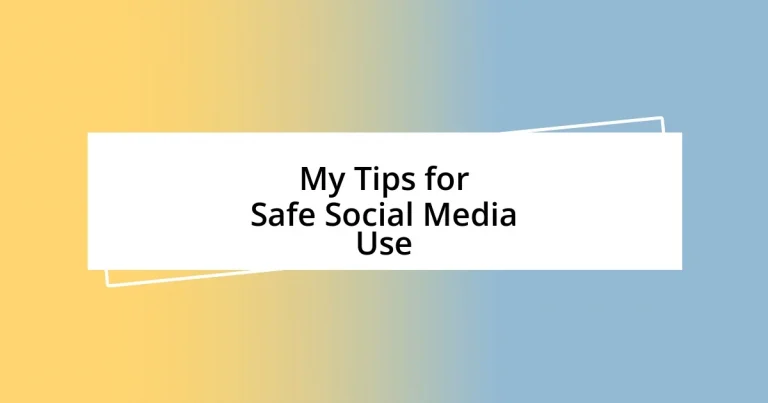 My Tips for Safe Social Media Use