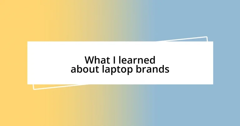 What I learned about laptop brands