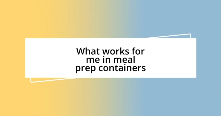 What works for me in meal prep containers