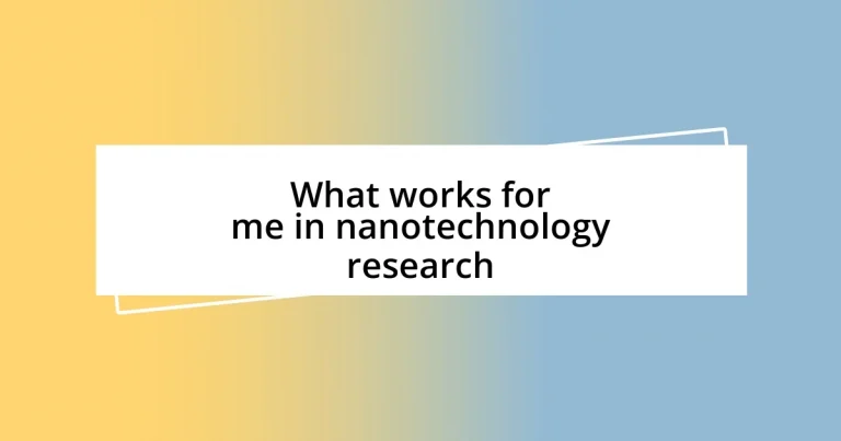 What works for me in nanotechnology research