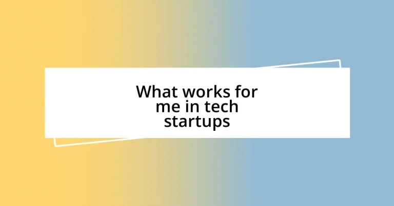 What works for me in tech startups