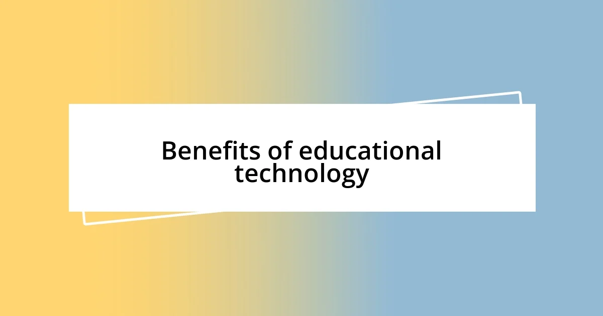 Benefits of educational technology