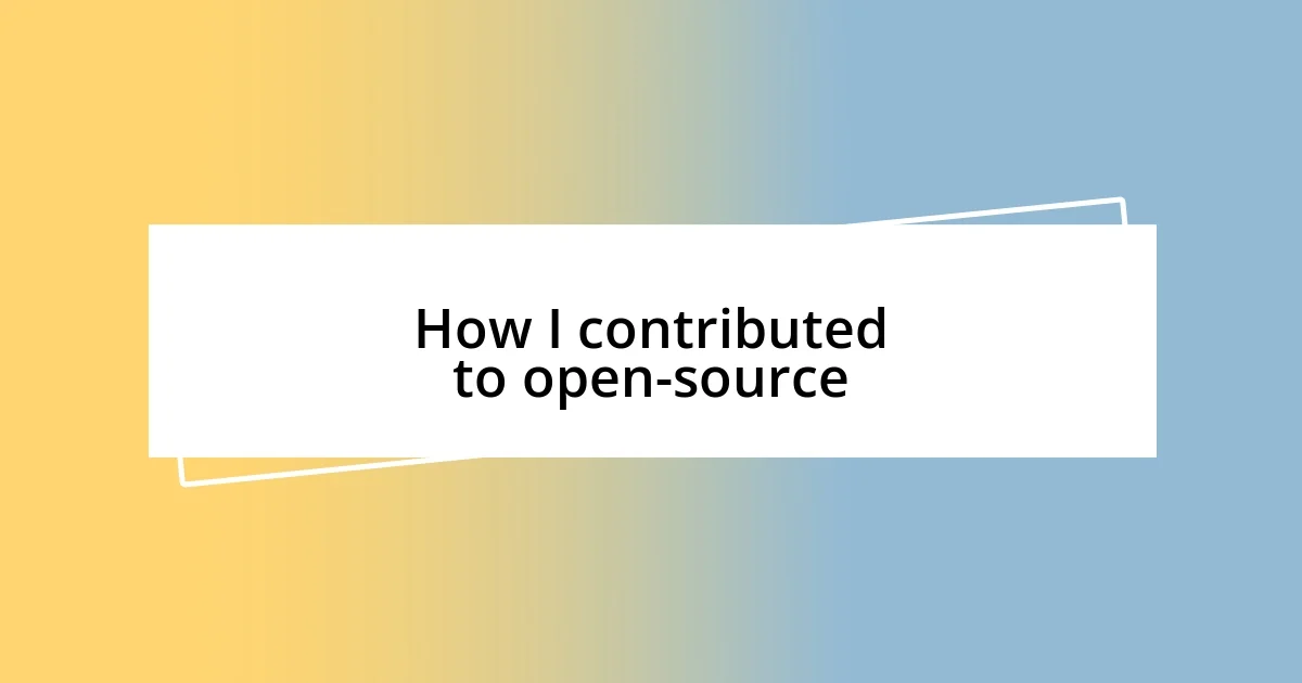 How I contributed to open-source