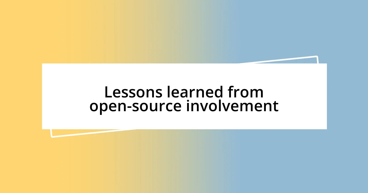 Lessons learned from open-source involvement