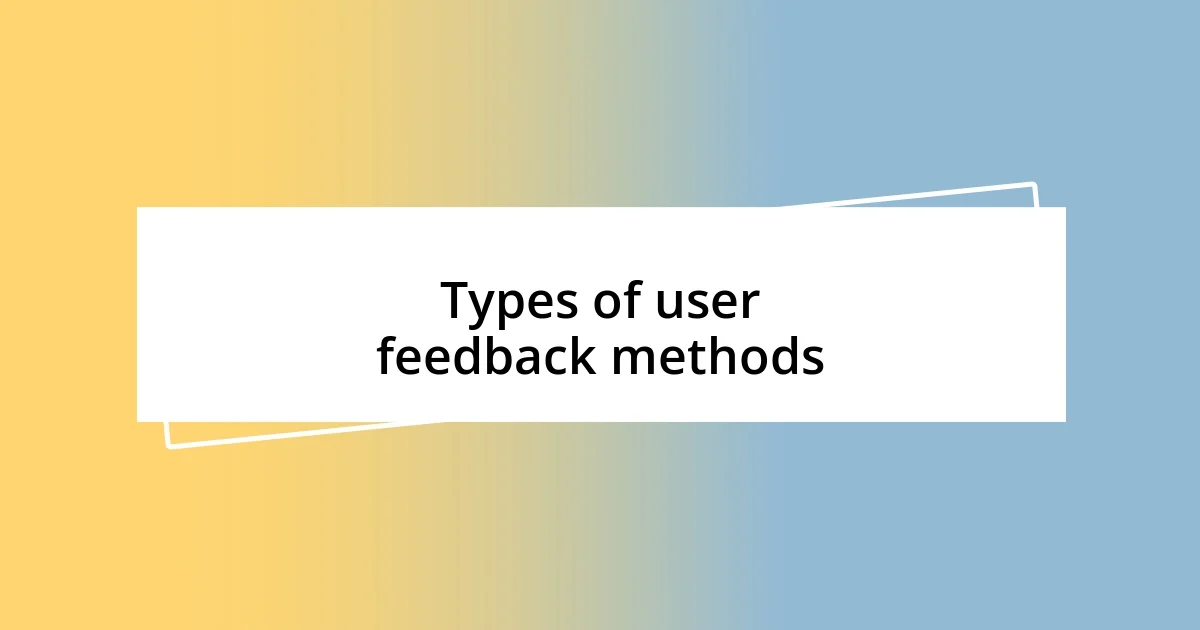 Types of user feedback methods