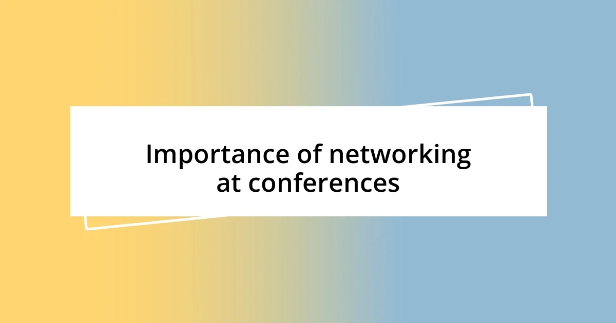 Importance of networking at conferences