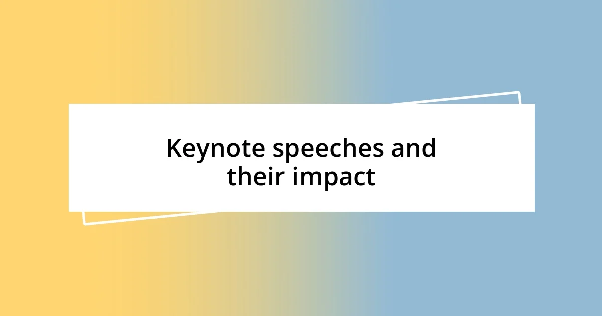 Keynote speeches and their impact