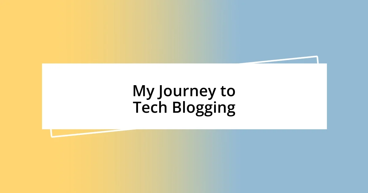 My Journey to Tech Blogging