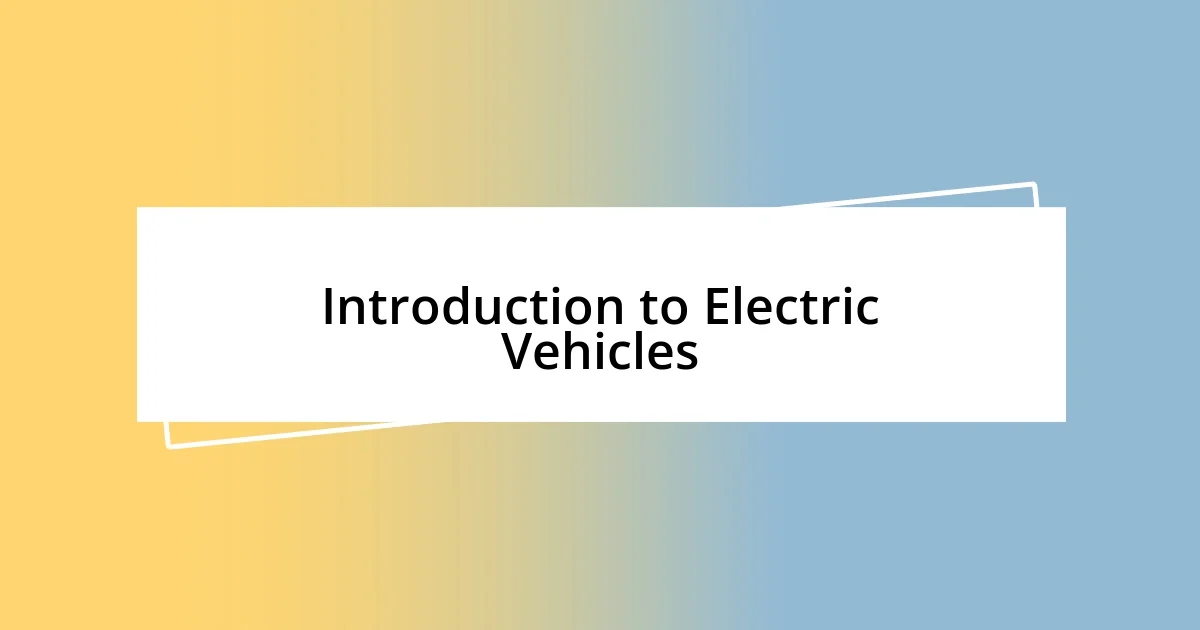 Introduction to Electric Vehicles